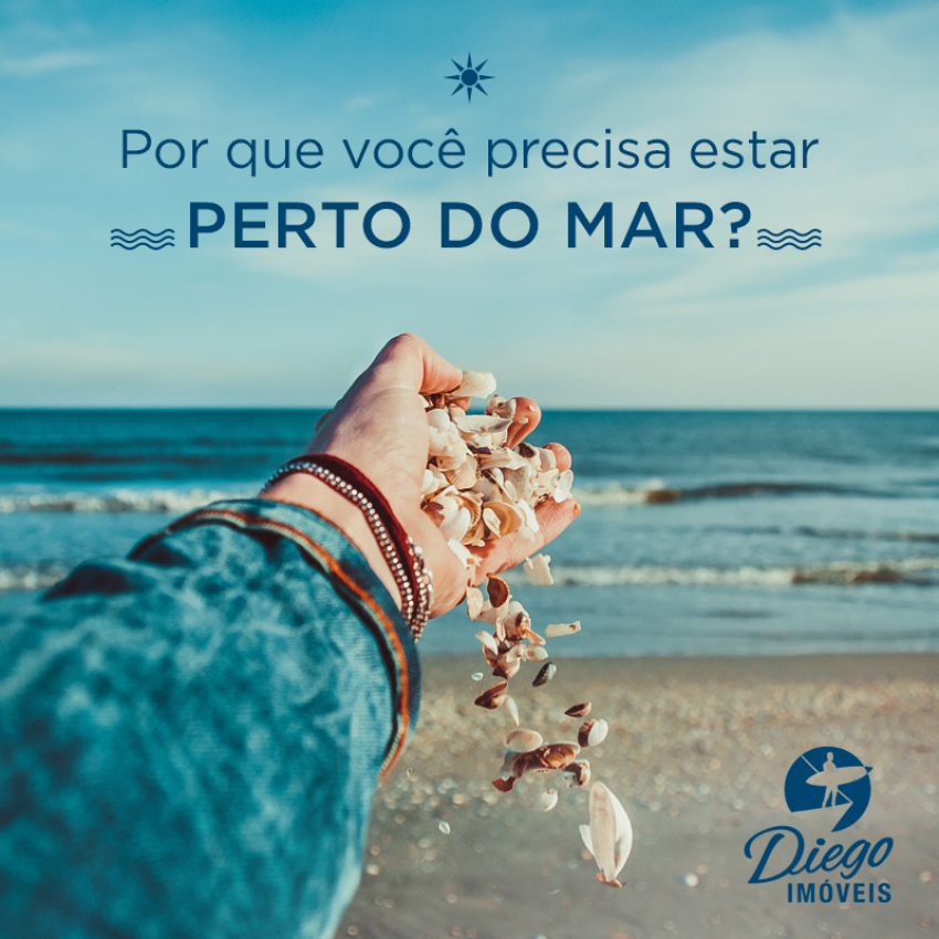 Por que você precisa estar perto do mar?